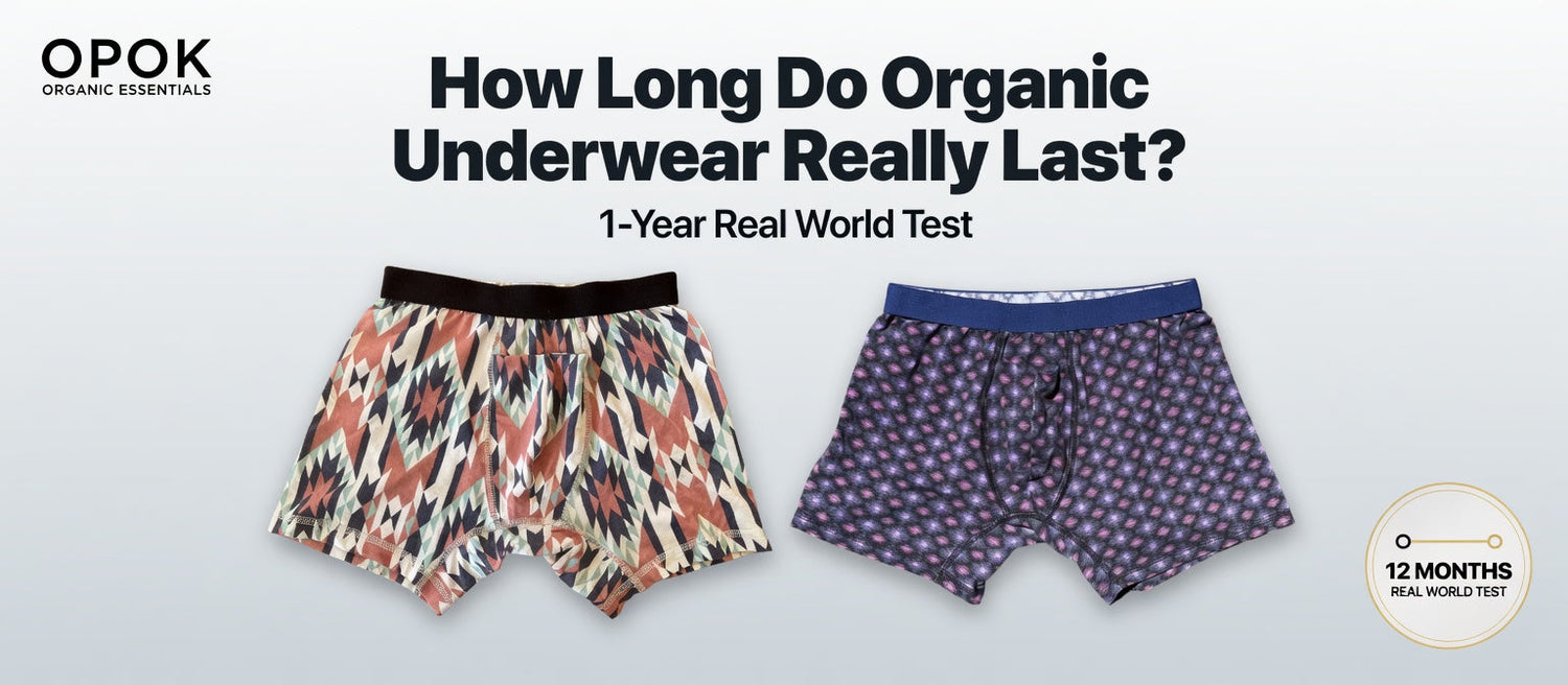 How long do organic underwear really last?